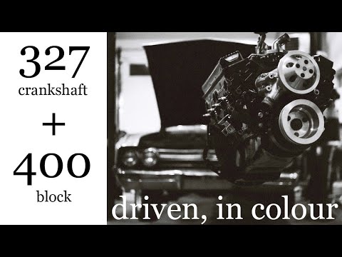 Driven: SBC 327 Crank, 400 Block w/ 87 Octane! (colour version)