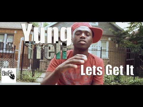 Yung Trell - Lets Get It | Shot by: @Im_King_Lee