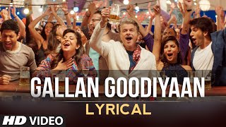 'Gallan Goodiyaan' Full Song with LYRICS | Dil Dhadakne Do | T-Series