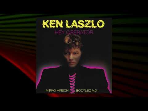 KEN LASZLO   Hey Operator Mirko Hirsch Bootleg Mix Maxi Version
