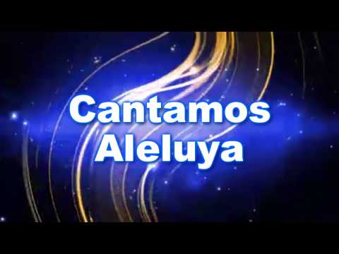 Cantamos Aleluya video
