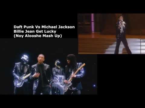 Daft Punk Vs Michael Jackson  :  Billie Jean Get Lucky ( Noy Alooshe Mash Up )