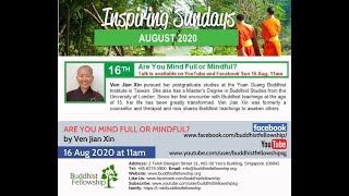 Are You Mind Full or Mindful? By Ven Jian Xin - 20200816