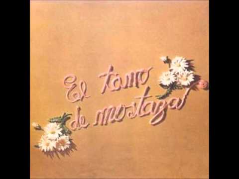 El Tarro de Mostaza - No Debes Verme Llorar [1971]