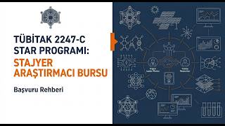 TÜBİTAK  2247 C Stajyer Araştırmacı Burs Programı