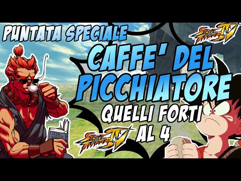 Quelli forti a Street Fighter 4: Puntata speciale de "Il Caffè del Picchiatore"
