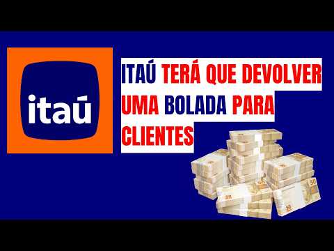 BANCO ITAÚ TERÁ QUE DEVOLVER UMA BOLADA A PARTIR DE 2011, VEJA SE VOCÊ TAMBÉM TEM DIREITO
