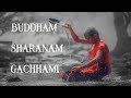BUDDHAM SHARANAM GACHHAMI BUDDHISM CHANTS MEDITATION