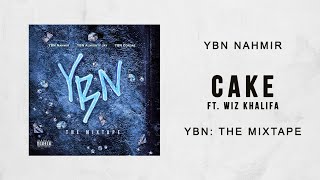YBN Nahmir - Cake Ft. Wiz Khalifa (YBN The Mixtape)