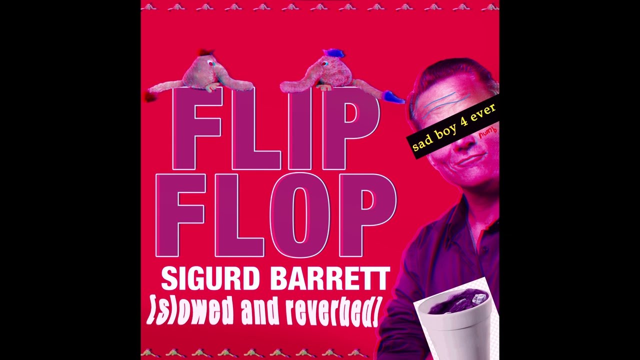Flip Flop Fliep Flap (slowed + reverbed)