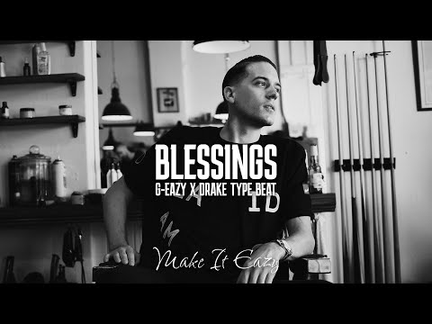 [FREE] G-Eazy x Drake Trap Type Beat - Blessings