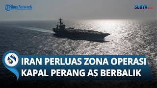 Selat Hormuz Memanas! Iran Perluas Zona Operasi hingga Kapal Perang AS Berbalik