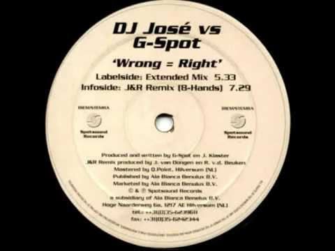 DJ José vs. G-Spot - Wrong = Right (Extended Mix) [Spotsound Records 1999]