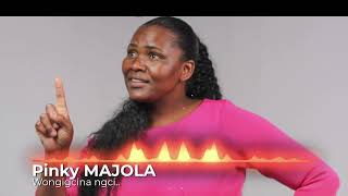 Download lagu Wongigcina ngci - Pinky  MAJOLA mp3