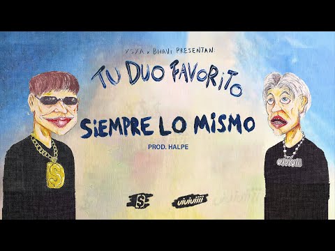 03 - YSY A x BHAVI - SIEMPRE LO MISMO (PROD. HALPE)