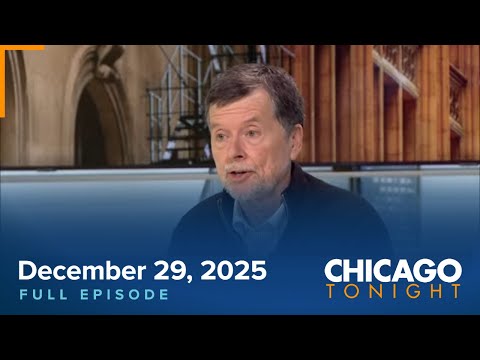Dec. 29, 2025 Full Episode – Chicago Tonight