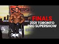 Finals - 2021 Toronto Pro SuperShow