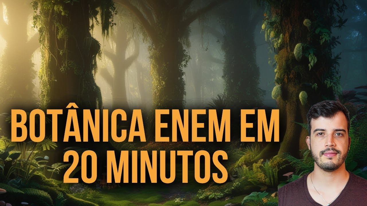 (QUASE) TUDO DE BOTÂNICA ENEM EM 20 MINUTOS