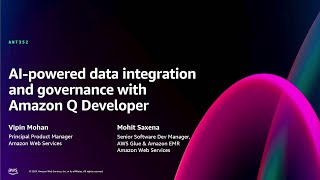 AWS re:Invent 2024 - AI-powered data integration and governance with Amazon Q Developer (ANT352-NEW)