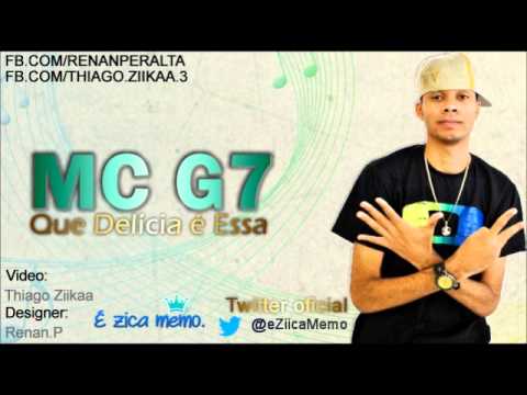 Mc G7 - Que delicia e essa