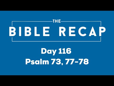 Day 116 (Psalm 73, 77-78)