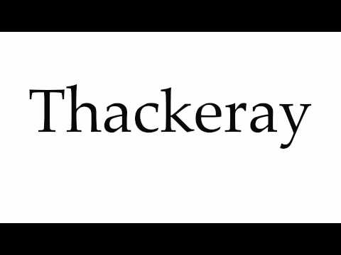 How to Pronounce Thackeray