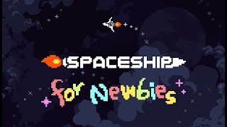 videó Spaceship For Newbies
