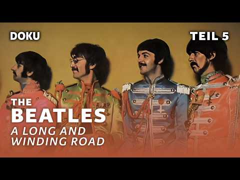 DIE LETZTEN JAHRE DER GRÖSSTEN BAND DER WELT - The Beatles – A Long And Winding Road – Episode 5