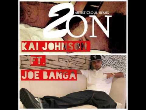 Kai Johnson the ArtisticSoul - 2 On Remix ft Joe Banga