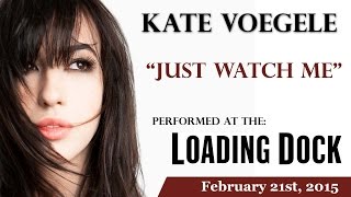 Kate Voegele | "Just Watch Me" @The Loading Dock Salt Lake City