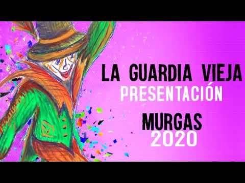 La Guardia Vieja - Presentación 2020