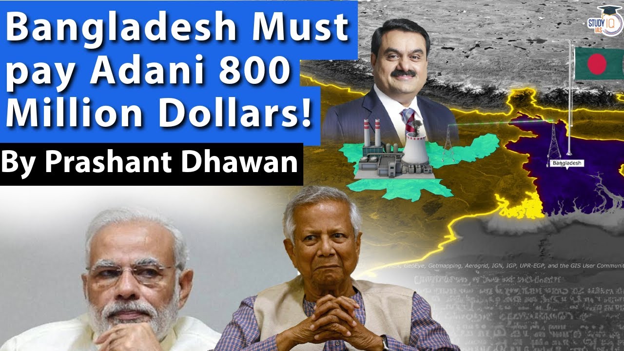 Bangladesh has to pay Adani 800 Million Dollars for Electricity | Will Bangladesh Pay?