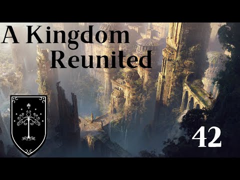 A Kingdom Reunited - Third Age Total War: Divide & Conquer v5 -  Chapter 42