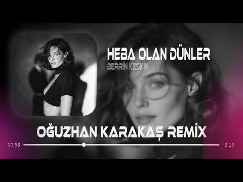Heba Olan Dünleremi Yanayım - Berrin ( Oğuzhan Karakaş Remix ) #tiktok