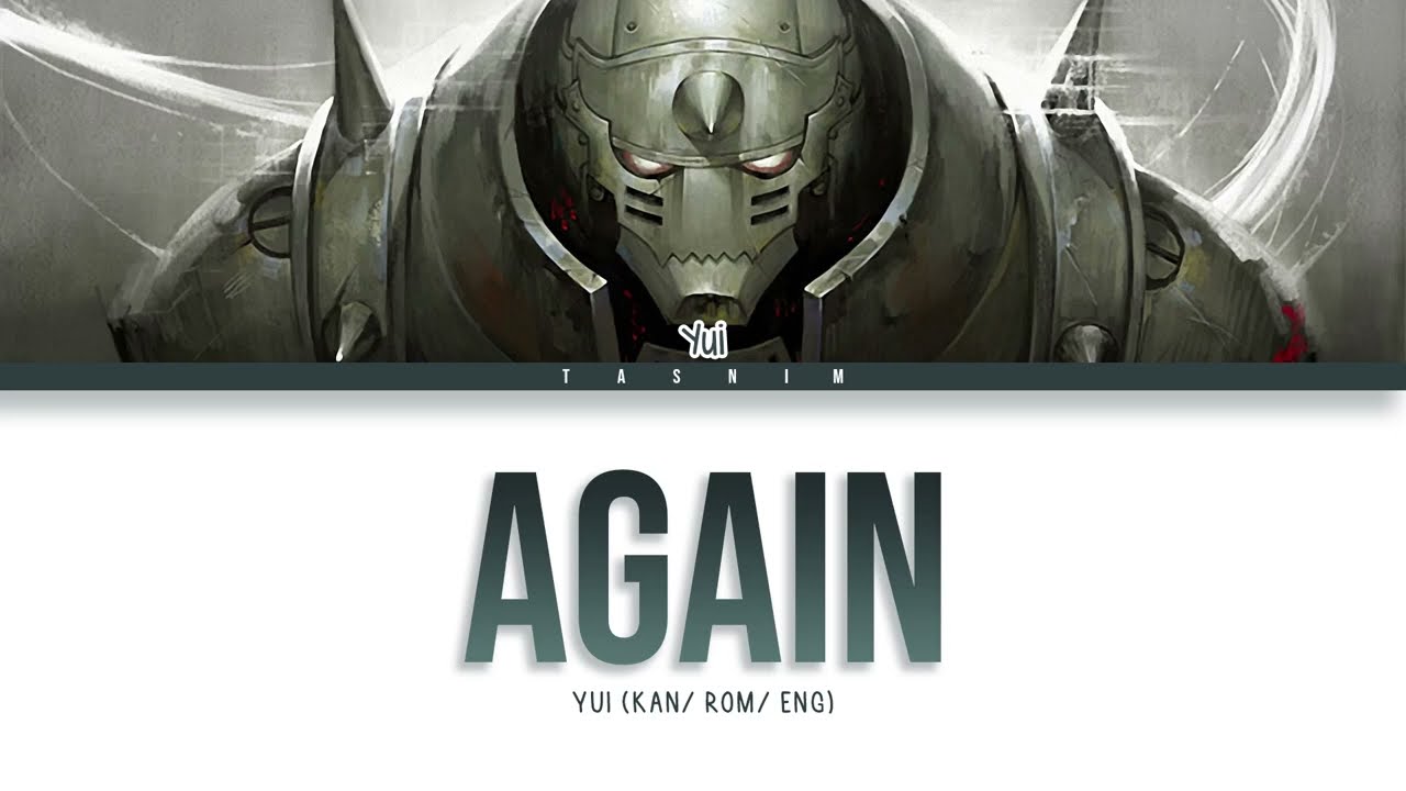 Yui [Again] Fullmetal Alchemist: Brotherhood Opening 1 [Kan/Rom/Eng Lyrics]