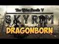 TES V: SKYRIM - ФАНТАЖ - Dragonborn ...
