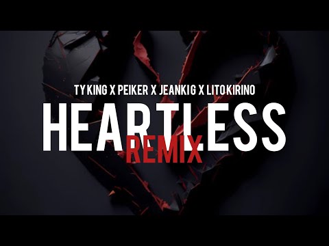TYKING - Heartless Rmx💔 x ​⁠@JEANKIG  x ​⁠@LitoKirino  x ​⁠@peikereltiraletra (Video Official)