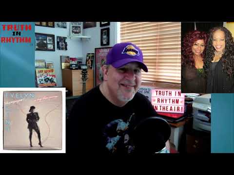 "TRUTH IN RHYTHM" - Evelyn "Champagne" King (Part 2 of 2)