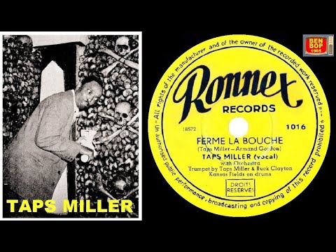 TAPS MILLER - Ferme La Bouche (1953) Ronnex Records
