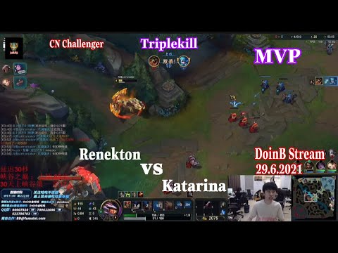 DoinB Stream 29.6.2021 - Destroy Renekton vs Katarina in CN Challenger #lol98
