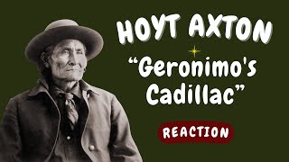 Hoyt Axton -- Geronimo&#39;s Cadillac  [REACTION]