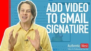 How to Add Video to your Gmail Signature