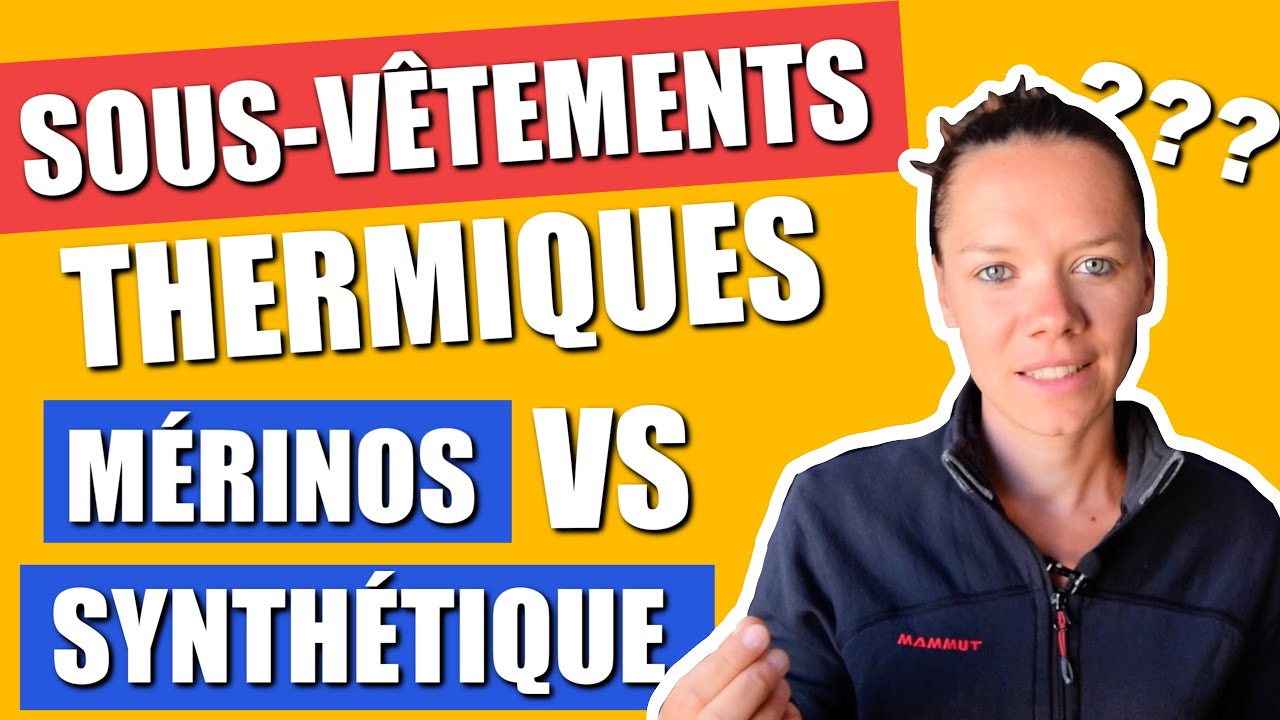 🔥 Sous-vêtement thermique 🌡: LAINE DE MÉRINOS vs SYNTHÉTIQUE