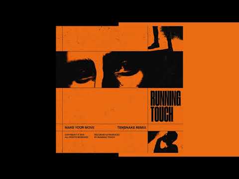 Running Touch - Make Your Move (Tensnake Remix)
