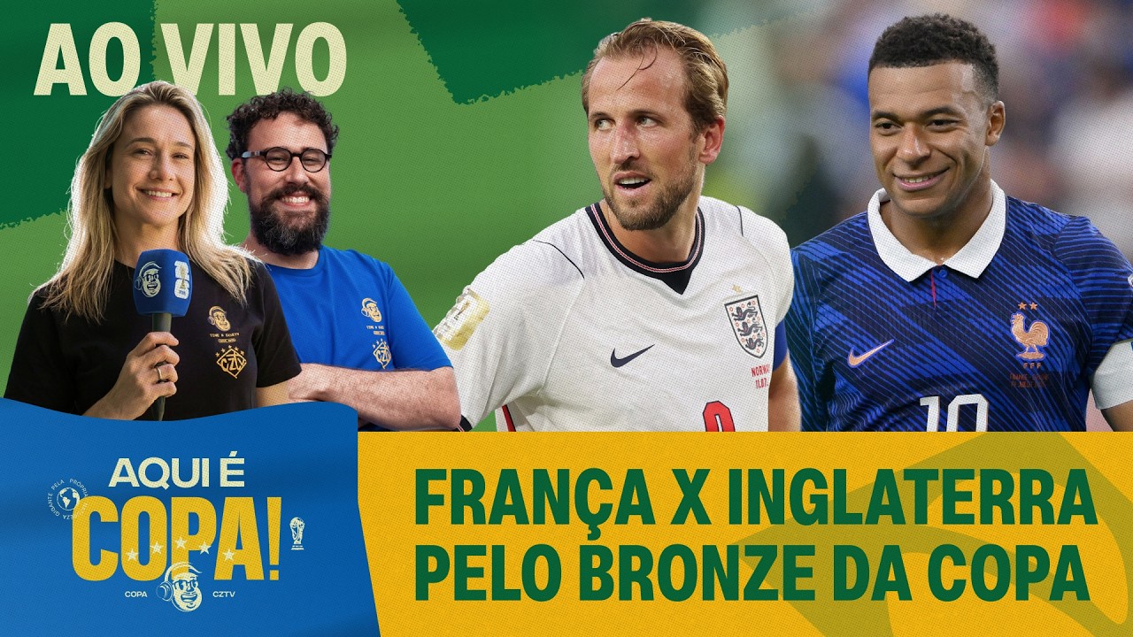 ESQUENTA DE FRANÇA X INGLATERRA PELA DISPUTA DO BRONZE DA COPA DO MUNDO | AQUI É COPA