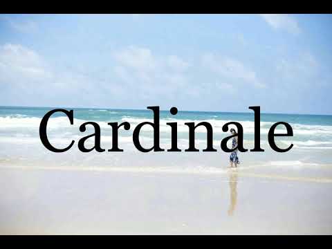 How To Pronounce Cardinale🌈🌈🌈🌈🌈🌈Pronunciation Of Cardinale