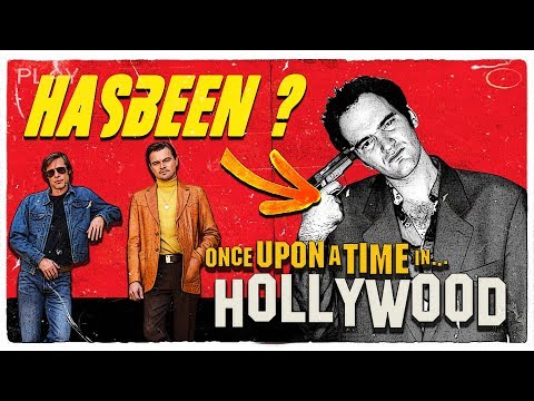 ONCE UPON A TIME IN HOLLYWOOD - Critique !