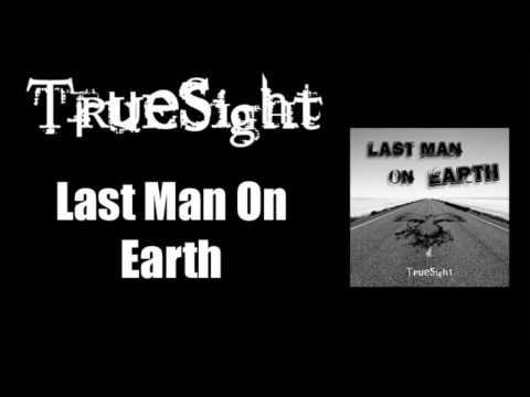 True Sight- Last Man On Earth