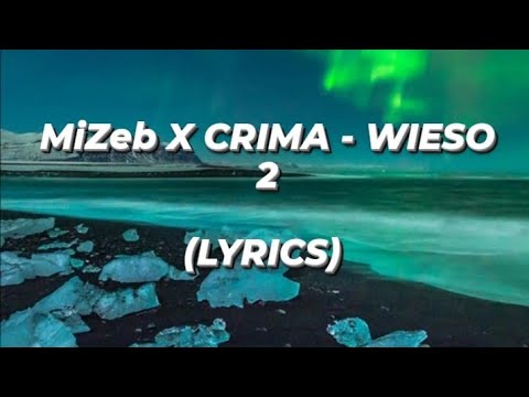 MiZeb X CRIMA - WIESO 2(LYRICS)