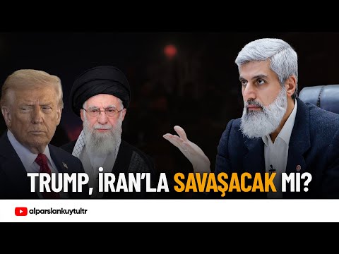 Trump, İran'a karşı donanma gücü gönderdi | Alparslan Kuytul Hocaefendi